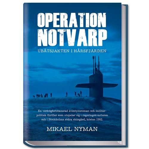 Operation Notvarp - Ubåtsjakten i Hårsfjärden Ruotsin Kielinen ryhmässä Muut Tuotteet / Muut Tuotteet @ Campmarket (70349)